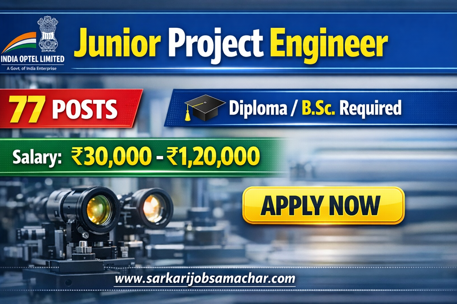India Optel Limited Junior Project Engineer Recruitment 2026 – 77 Vacancies for Mechanical, Electrical, Electronics, Chemical & Optics